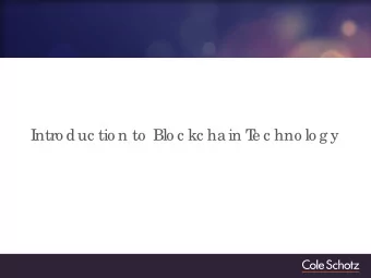 Intro duc tio n to  Blo c kc ha in T  e c hno lo g y  Pre se nta tio n By  Ma r  c  P. Pr  ess