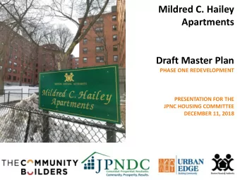 Mildred C. Hailey  Apartments  Draft Master Plan  PHASE ONE REDEVELOPMENT  PRESENTATION FOR THE