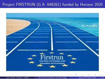 Project FIRSTRUN (G.A. 649261) funded by Horizon 2020 January 29 th 2018 - CEPS  Cole, Guerello,