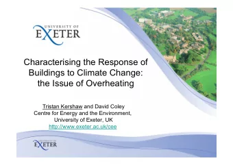 Characterising the Response of  Buildings to Climate Change:  the Issue of Overheating