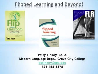 Patty Tinkey, Ed.D.  Modern Language Dept., Grove City College  patinkey@  gcc.edu  724-458-3378