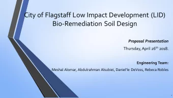City of Flagstaff Low Impact Development (LID)  Bio-Remediation Soil Design  Proposal Presentation