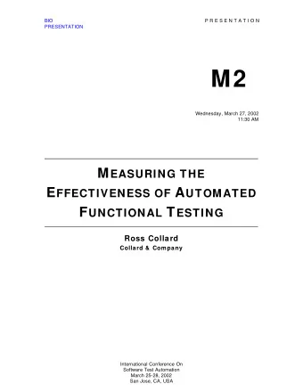 M2  Wednesday, March 27, 2002  11:30 AM M EASURING THE E FFECTIVENESS OF A UTOMATED F UNCTIONAL T