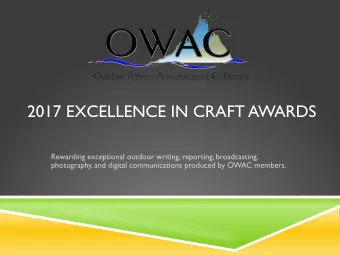 2017 EXCELLENCE IN CRAFT AWARDS  Rewarding exceptional outdoor writing, reporting, broadcasting,