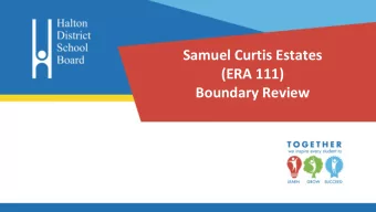 Samuel Curtis Estates  (ERA 111)  Boundary Review  Introductions  Agenda  7:00 PM  Information