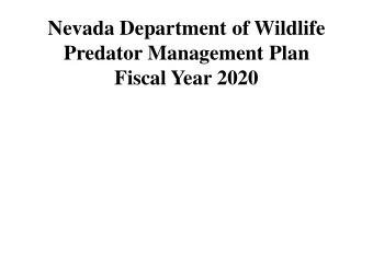 Nevada Department of Wildlife  Predator Management Plan  Fiscal Year 2020  Summary on Plans and