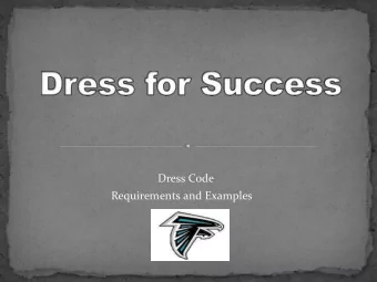 Dress Code Requirements and Examples Tops:      Collar or crew neck shirts only (no