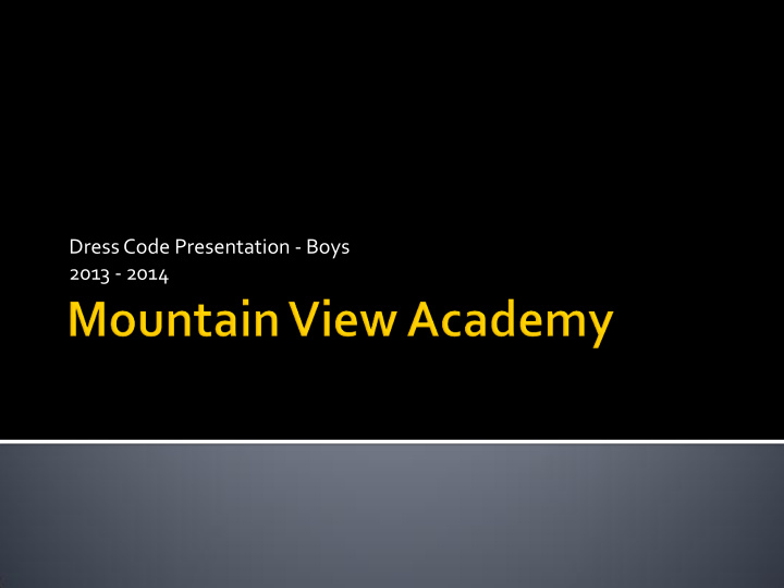 dress code presentation boys 2013 2014 mountain view