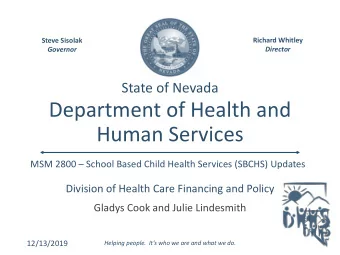 Department of Health and  Human Services  MSM 2800  School Based Child Health Services (SBCHS)