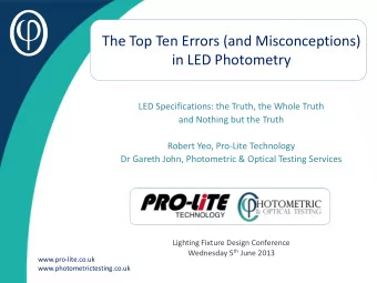 The Top Ten Errors (and Misconceptions)  in LED Photometry  LED Specifications: the Truth, the