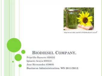 B IODIESEL C OMPANY .  Priscilla Basurto 859232  Ignacio Araya 859312  Jose Hernandez 859685