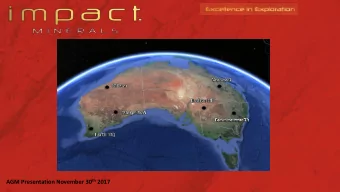 AGM Presentation November 30 th 2017  Disclaimer and Competent Persons Statement  What You Should