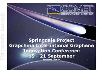 For personal use only  Springdale Project  Grapchina International Graphene  Innovation Conference