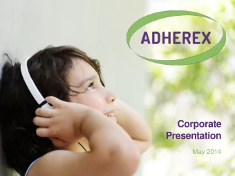 Corporate  Presentation  May 2014  Safe Harbor Statement  During the course of this presentation we