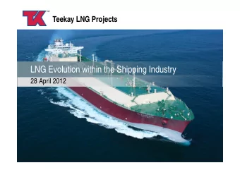 LNG Evolution within the Shipping Industry  28 April 2012  Brief Bio - David Macdonald Teekay