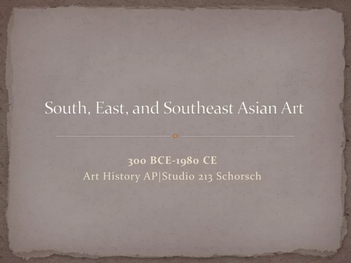 300 bce 1980 ce art history ap studio 213 schorsch