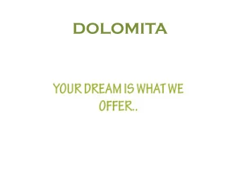 DOLOMITA  About  Our company was founded in 2001 and currently serves the worldwide industrial