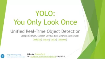YOLO:  You Only Look Once  Unified Real-Time Object Detection  Joseph Redmon, Santosh Divvala, Ross