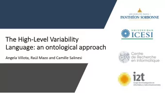 The  e Hi  High-Level  el Variability  Language:  e: an ontological approach  Angela Villota, Ral