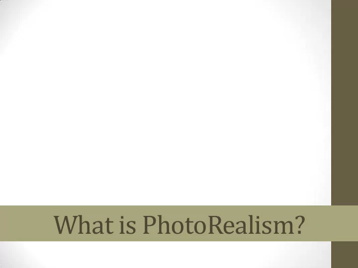 what is photorealism photorealism