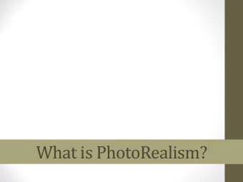 What is PhotoRealism? PhotoRealism is an artistic style developed in the late 1960s