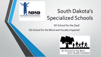 South Dakotas  Specialized Schools  SD School for the Deaf  SD School for the Blind and Visually