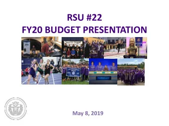 RSU #22  FY20 BUDGET PRESENTATION  May 8, 2019  2  Budget Committees Review Process  RSU