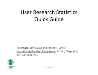 User Research Statistics Quick Guide Reference: Jeff Sauro and James R. Lewis, Quantifying the User