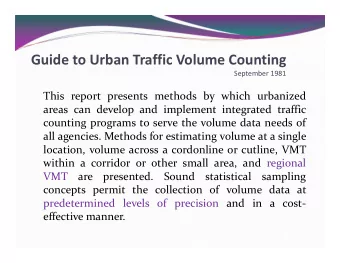 Guide to Urban Traffic Volume Counting September 1981  This report presents methods by which