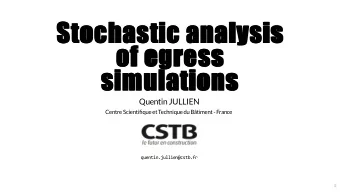 Stochastic analysis  Stochastic analysis  of egress  of egress  simulations  simulations  Quentin