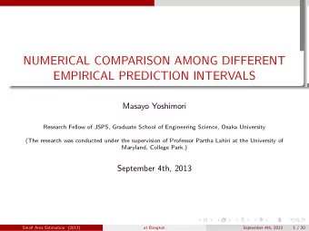NUMERICAL COMPARISON AMONG DIFFERENT  EMPIRICAL PREDICTION INTERVALS  Masayo Yoshimori  Research