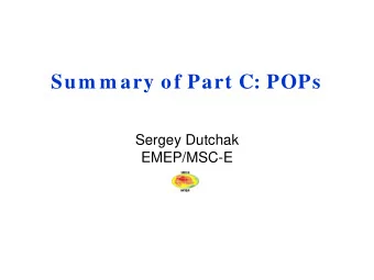 Sum m ary of Part C: POPs  Sergey Dutchak  EMEP/MSC-E  HTAP 20 10  Assessm ent Report  Part C:
