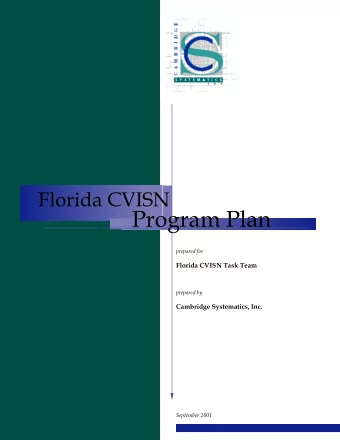 Program Plan  prepared for  Florida CVISN Task Team  prepared by  Cambridge Systematics, Inc.