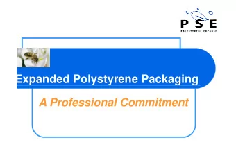 Expanded Polystyrene Packaging  Expanded Polystyrene Packaging  A Professional Commitment  Who is