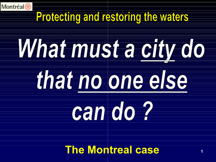 the montreal case the montreal case