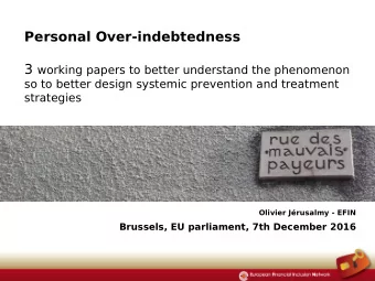 Personal Over-indebtedness 3 working papers to better understand the phenomenon  so to better