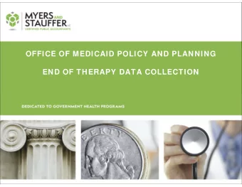 OFFICE OF MEDICAID POLICY AND PLANNING  END OF THERAPY DATA COLLECTION  DEFINITION  End of therapy