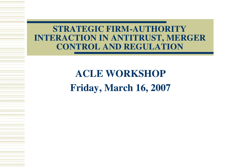 acle workshop friday march 16 2007 protecting antitrust