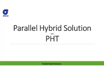 Parallel Hybrid Solution  with  PHT  Parallel Hybrid Solution  Pourquoi envisager une vritable