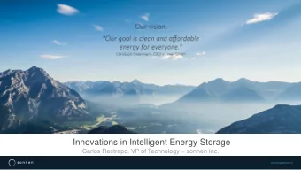 Innovations in Intelligent Energy Storage Carlos Restrepo, VP of Technology  sonnen Inc.