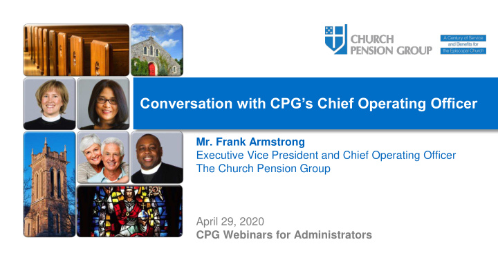 conversation with cpg s chief operating officer
