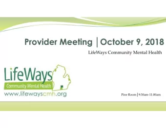 LifeWays Community Mental Health Pine Room  9:30am-11:00am  Agenda  Introductions/Welcome