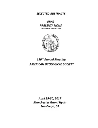 SELECTED ABSTRACTS  ORAL PRESENTATION S  IN ORDER OF PRESENTATION 1 50 th Annual Meeting  AMERICAN