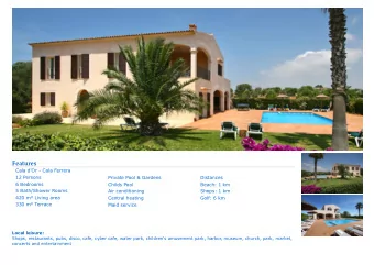 Features  Cala d'Or - Cala Ferrera  12 Persons  Private Pool &amp; Gardens  Distances  6 Bedrooms