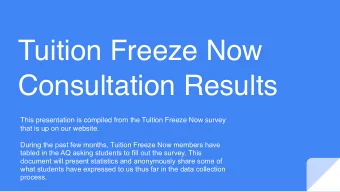 Tuition Freeze Now  Consultation Results  This presentation is compiled from the Tuition Freeze Now