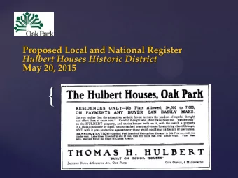 {  Hulbert Houses Historic District  Why is historic district designation  being sought for the
