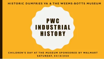 PWC  INDUSTRIAL  HISTORY  C H I L D R E N  S  DAY  AT  T H E  M U S E U M  S P O N S O R E D  B