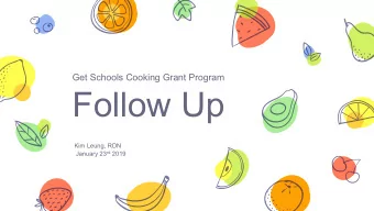 Follow Up January 23 rd 2019  Kim Leung, RDN  Goals of the Assessment  With consideration of the