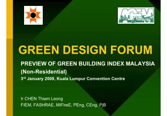 GREEN DESIGN FORUM  PREVIEW OF GREEN BUILDING INDEX MALAYSIA  (Non-Residential) 3 rd January 2009,