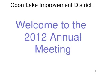 Welcome to the  2012 Annual  Meeting  1  2012 CLID Annual Meeting Agenda  Obtain Ballot and Vote